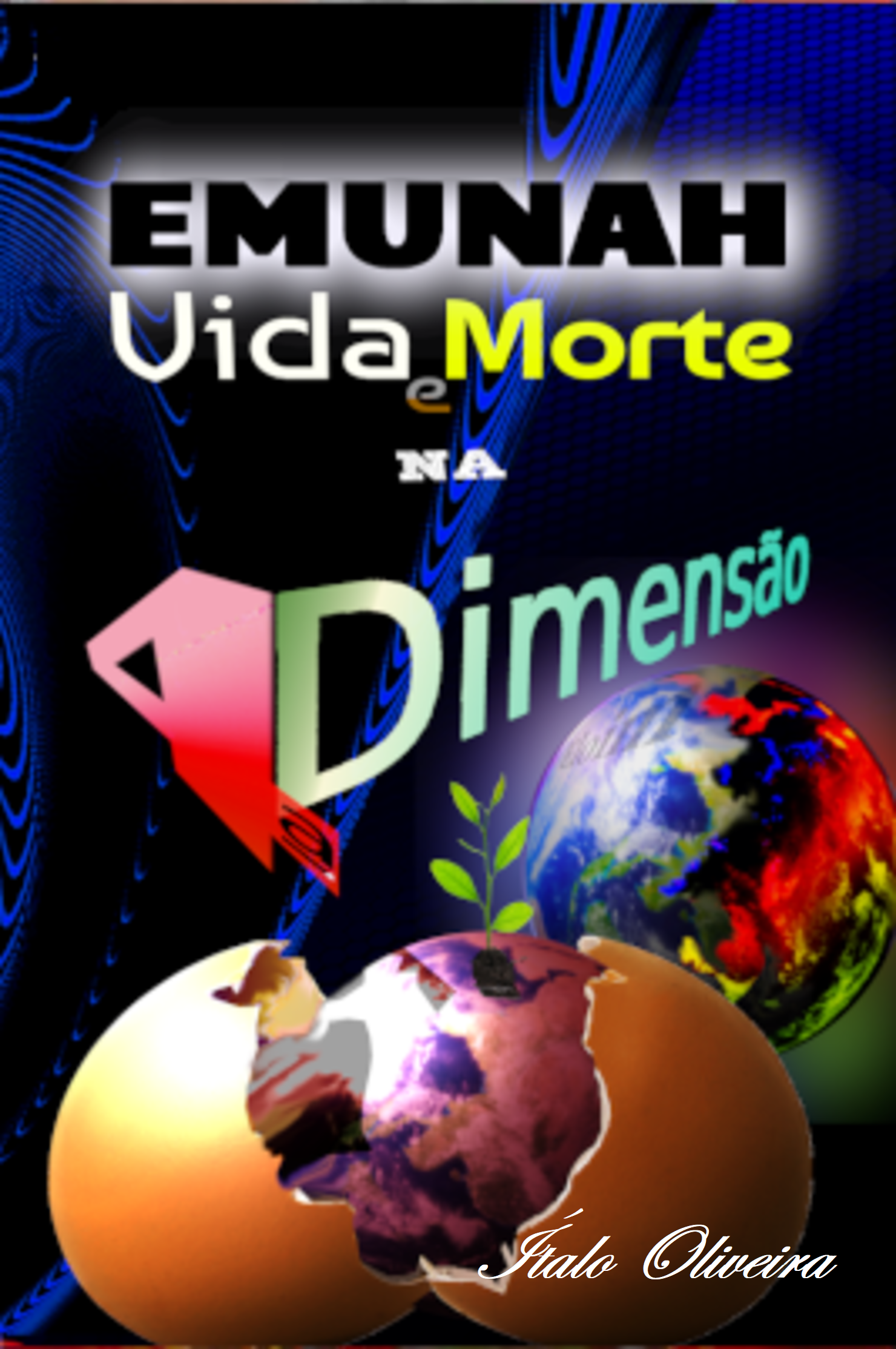 Emunah Vida e Morte na 4 Dimenso