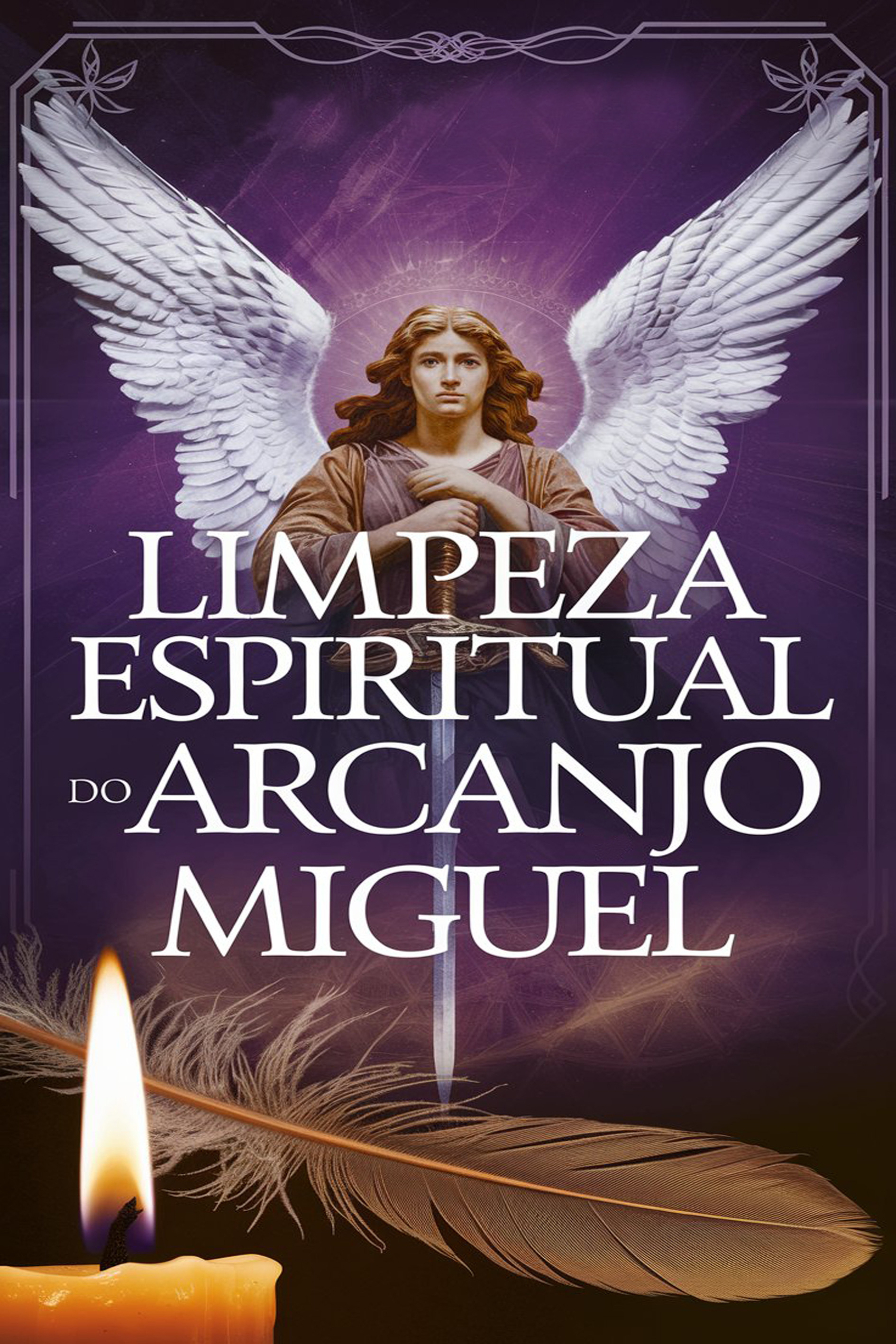 Limpeza Espiritual do Arcanjo Miguel