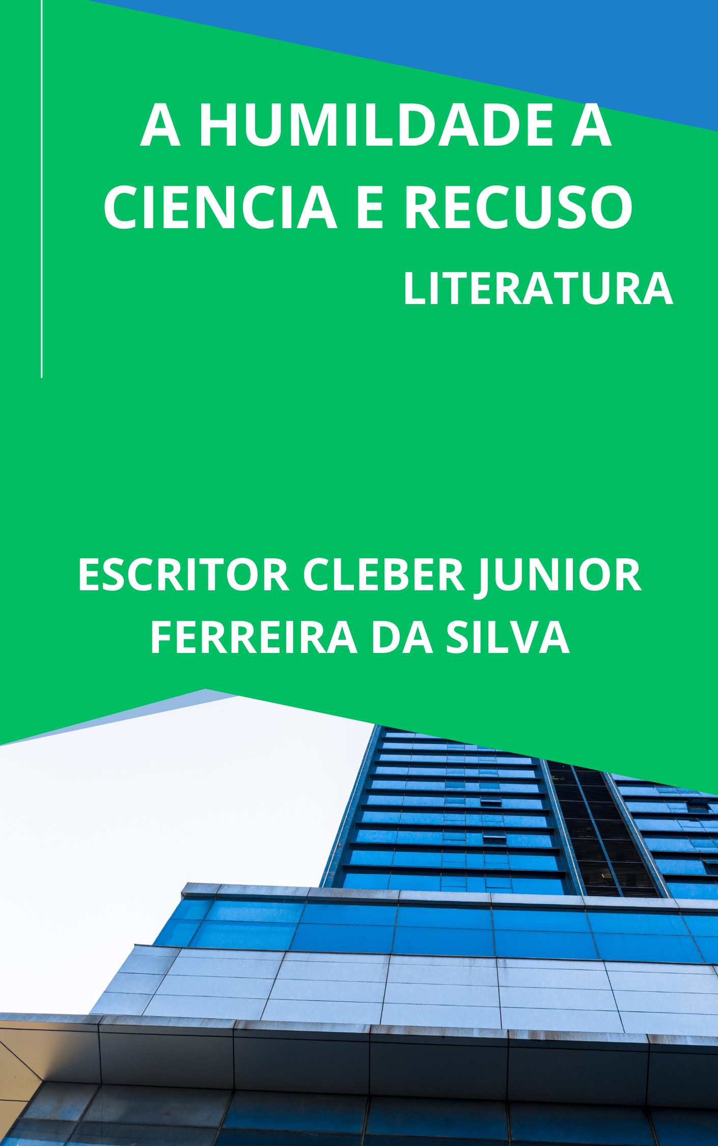 A HUMILDADE A CIENCIA E O RECUSO