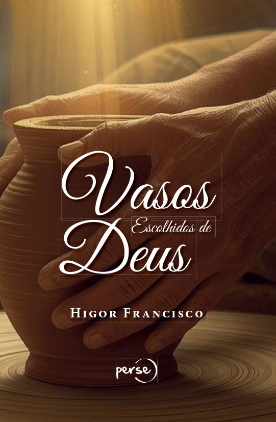 Vasos Escolhidos de Deus