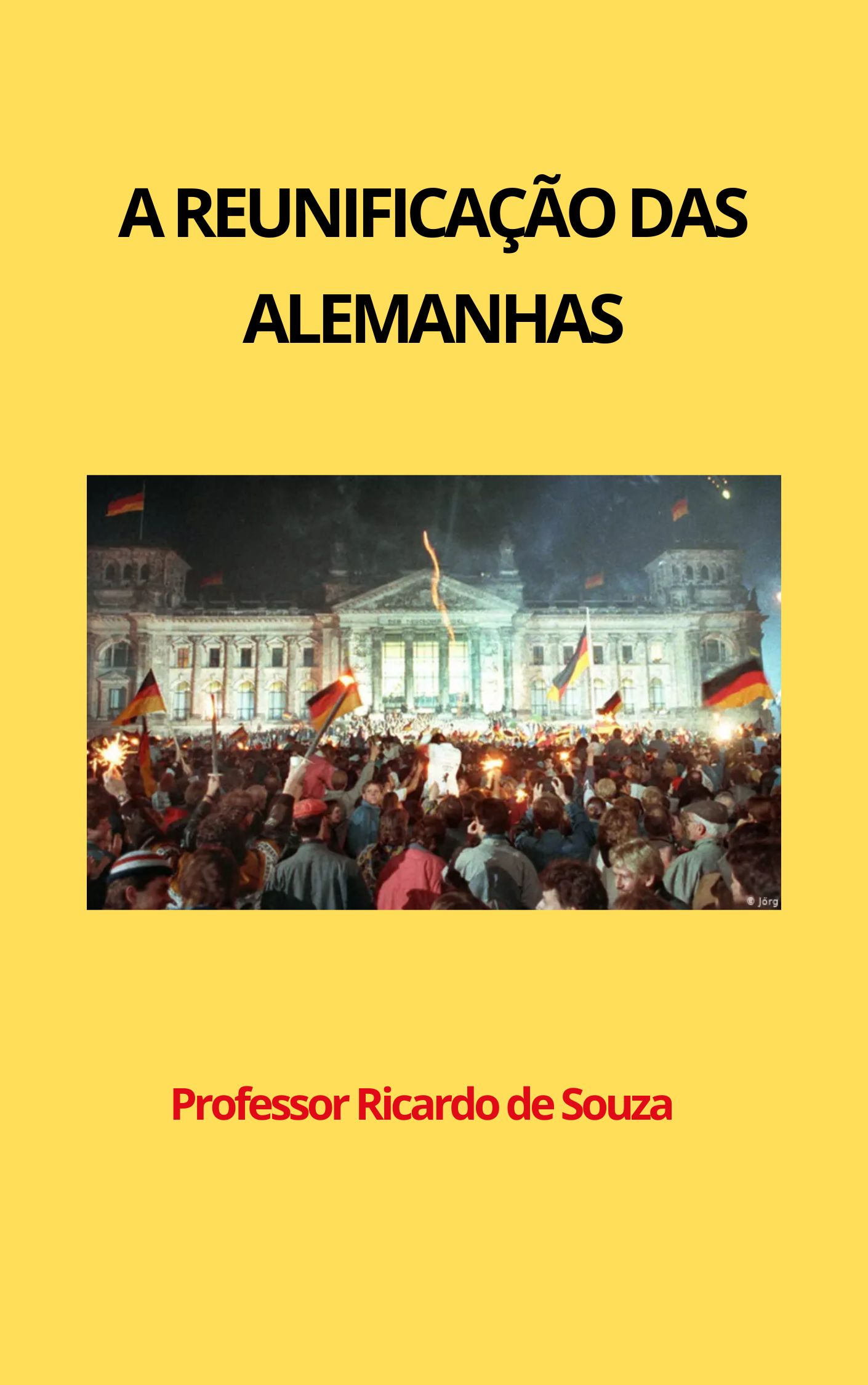 A Reunifica��o das Alemanhas