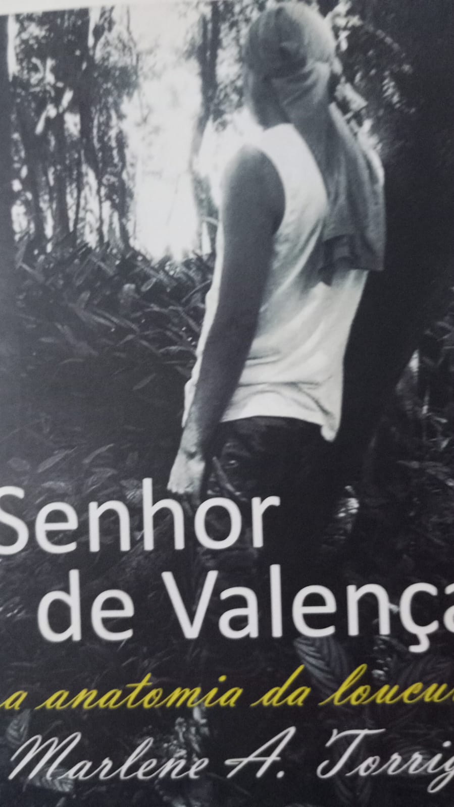 SENHOR DE VALEN�A a anatomia da loucura