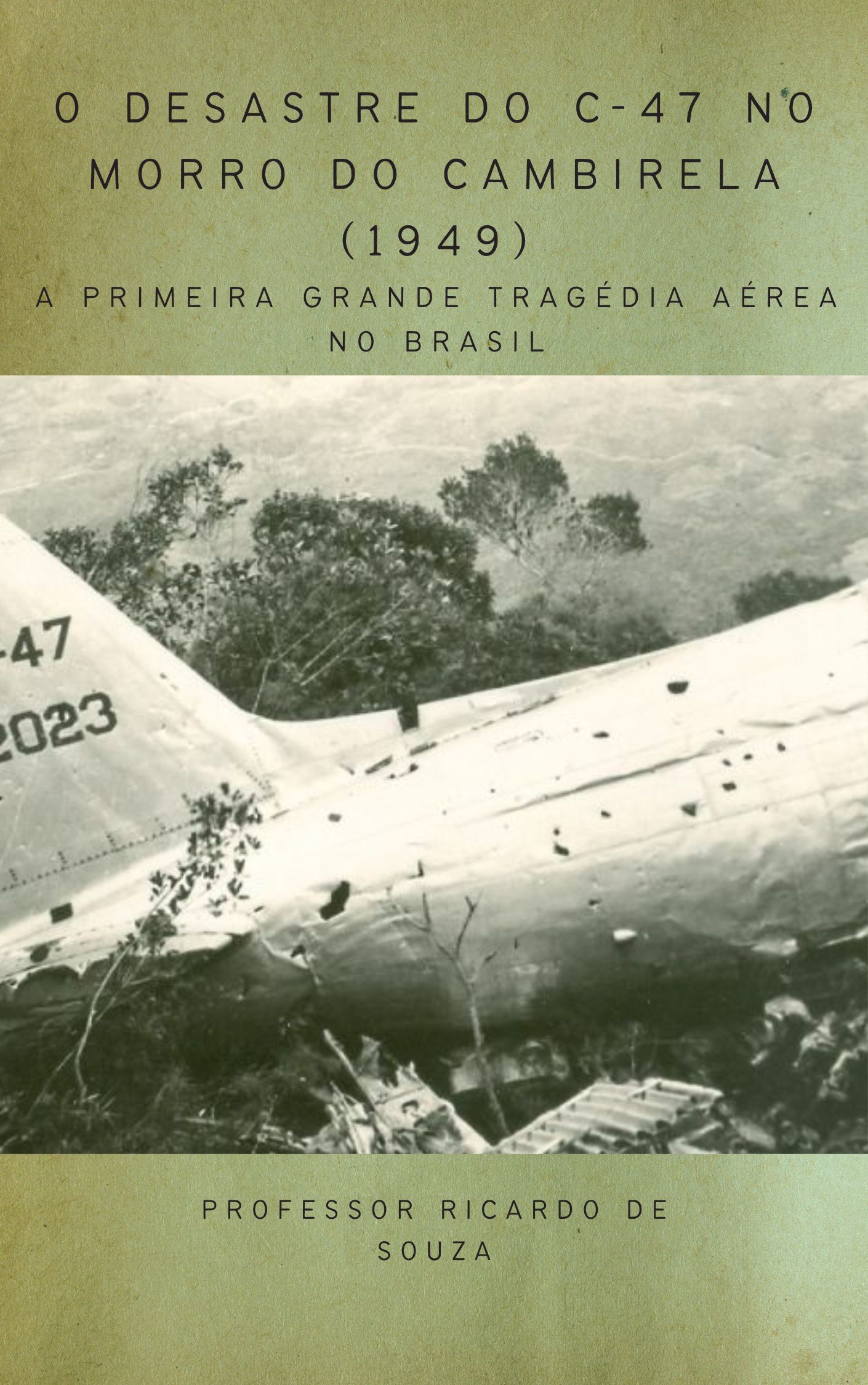 O Desastre do C-47 no Morro do Cambirela (1949)