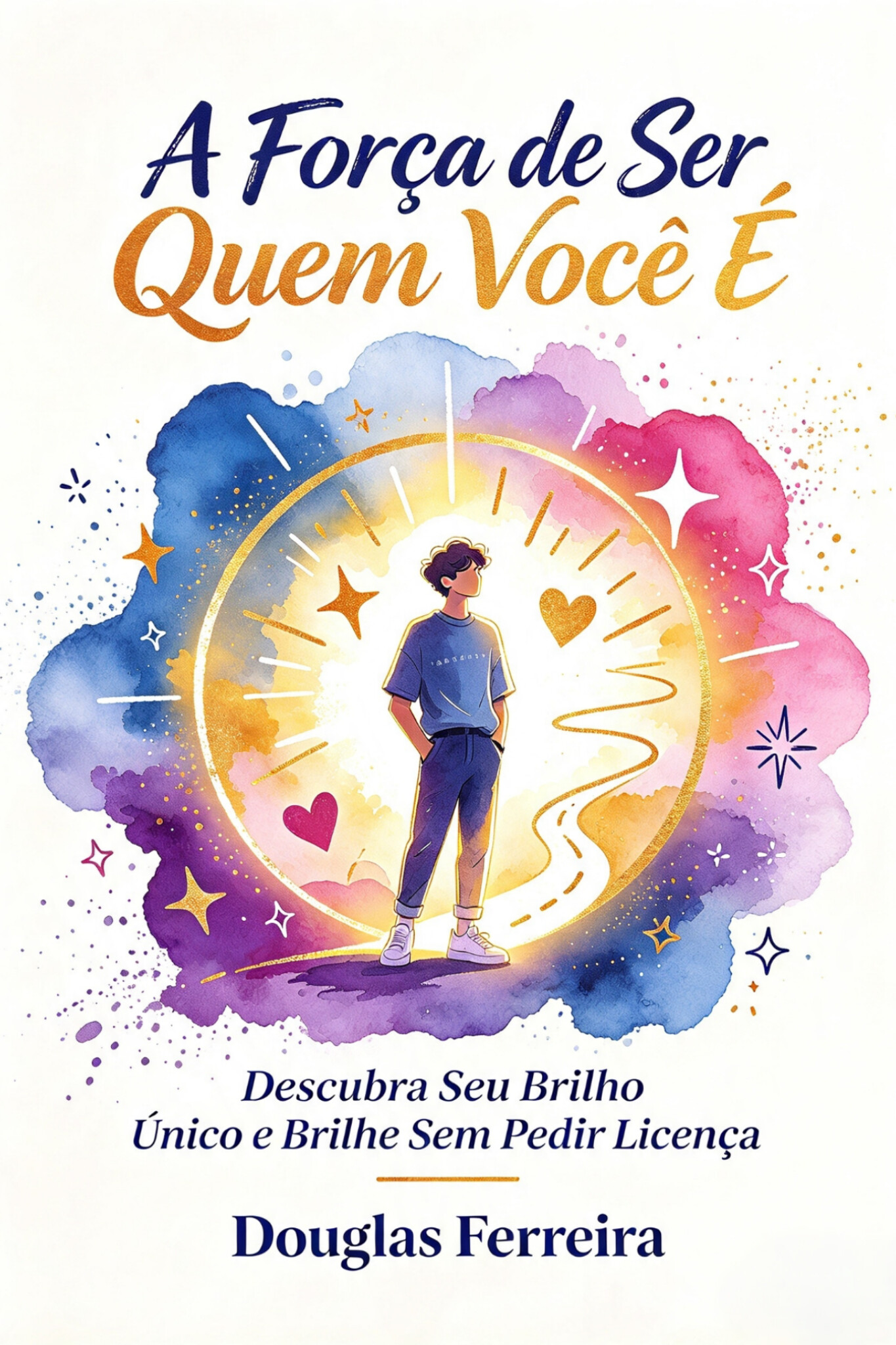 A FOR�A DE SER QUEM VOC� �