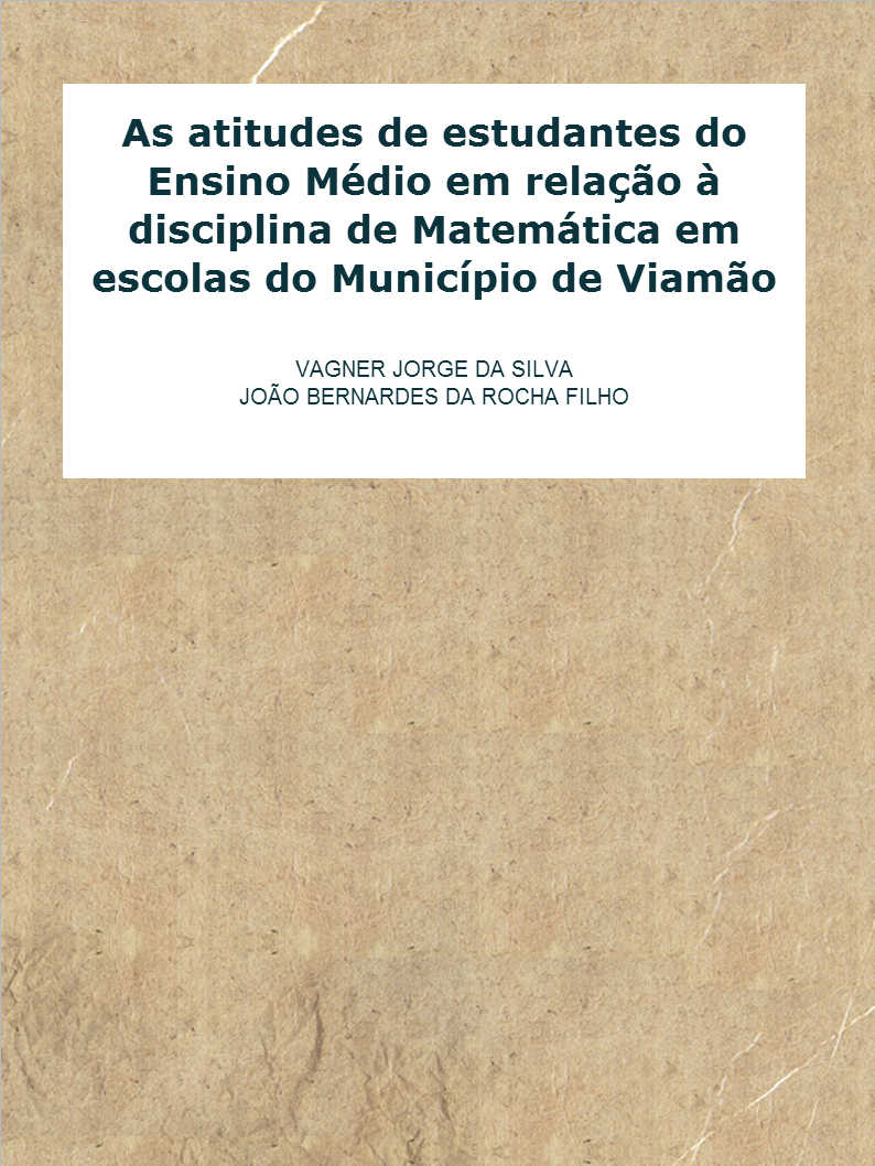 As atitudes de estudantes do Ensino M�dio em rela��o � disciplina de Matem�tica em escolas do Munic�pio de Viam�o