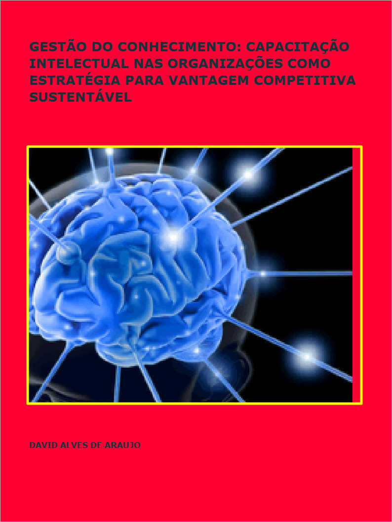 GEST�O DO CONHECIMENTO: CAPACITA��O INTELECTUAL NAS ORGANIZA��ES COMO ESTRAT�GIA PARA VANTAGEM ...