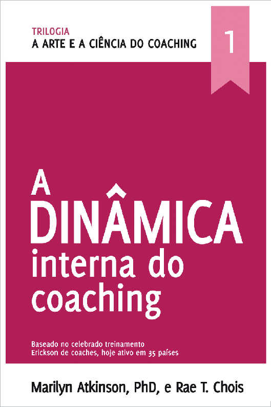 A Arte e a Cincia do Coaching - Coaching: Passo a Passo