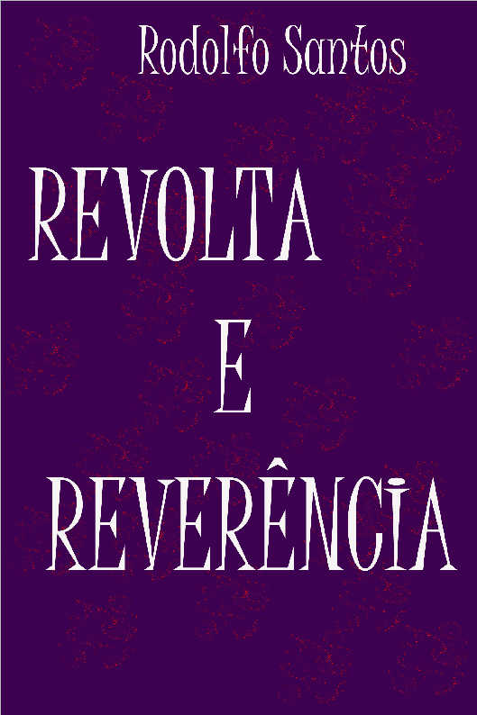 Revolta e Reverncia