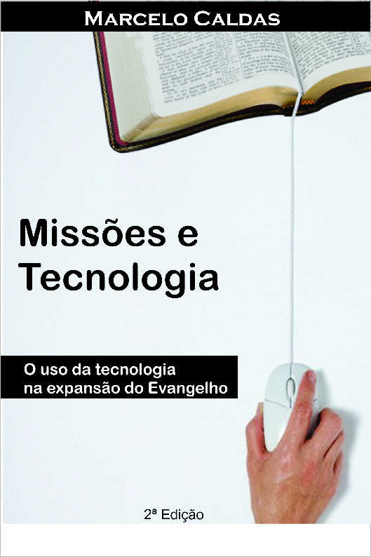 Misses e Tecnologia - O Uso da tecnologia na Expanso do Evangelho