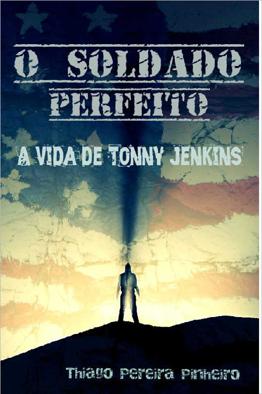 O Soldado Perfeito - A Vida de Tonny Jenkins