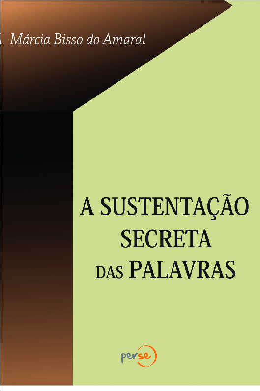 A Sustentao Secreta das Palavras