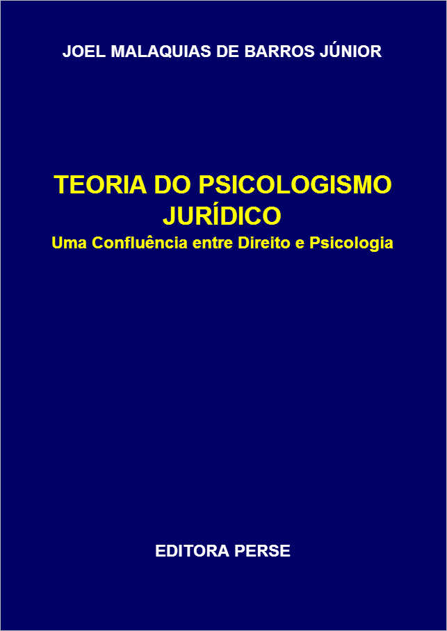 TEORIA DO PSICOLOGISMO JURDICO. Uma Confluncia entre Direito e Psicologia