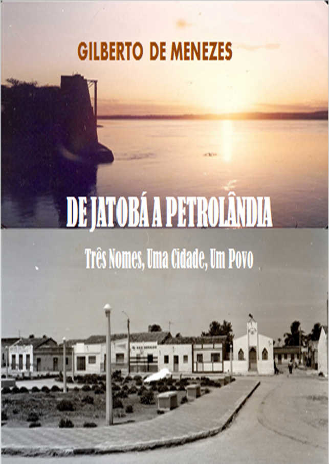 DE JATOB A PETROLNDIA - Trs Nomes, Uma Cidade, Um Povo