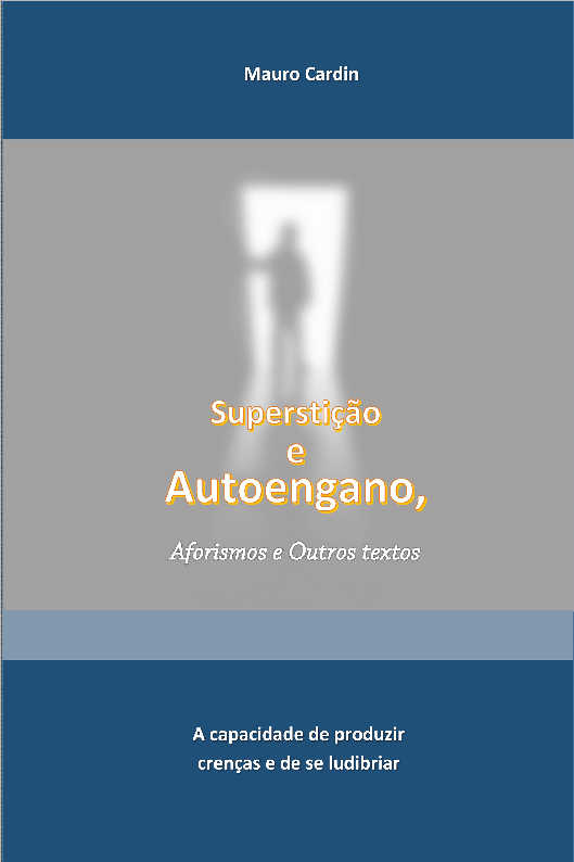 Superstio e Autoengano, Aforismos e Outros textos