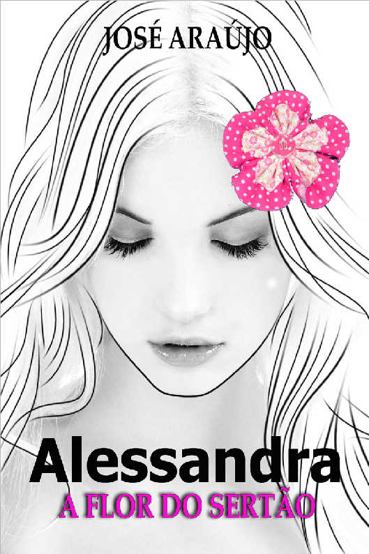 ALESSANDRA - A FLOR DO SERTO