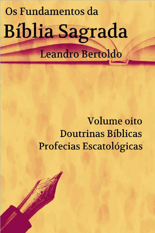 Os Fundamentos da Bblia Sagrada - Volume IV