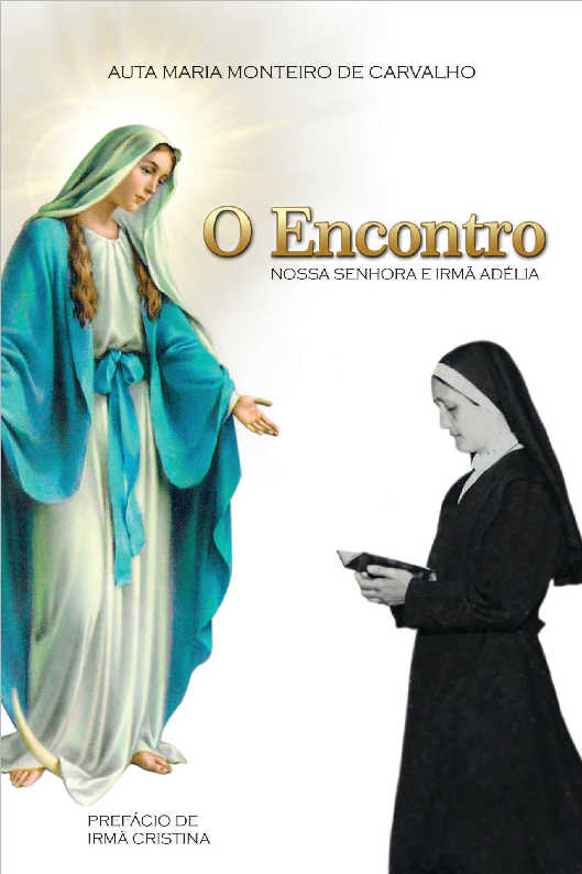 O Encontro - Nossa Senhora e Irm Adlia