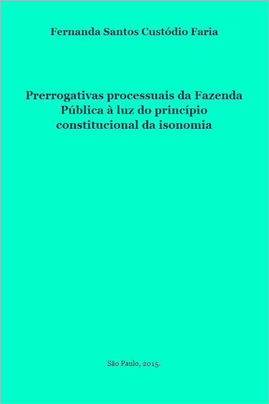 Prerrogativas processuais da Fazenda Pblica luz do princpio constitucional da isonomia