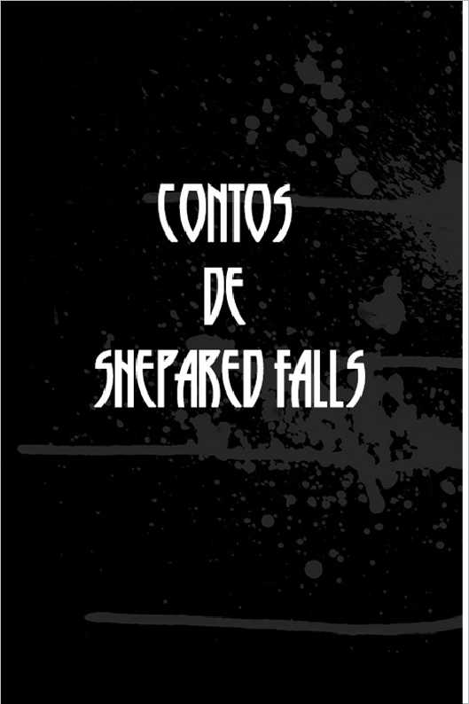 Contos de Shepared Falls Edio completa capa dura