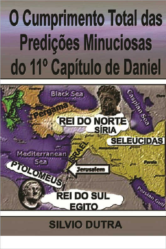 O Cumprimento Total das Predies Minuciosas do 11 Captulo de Daniel