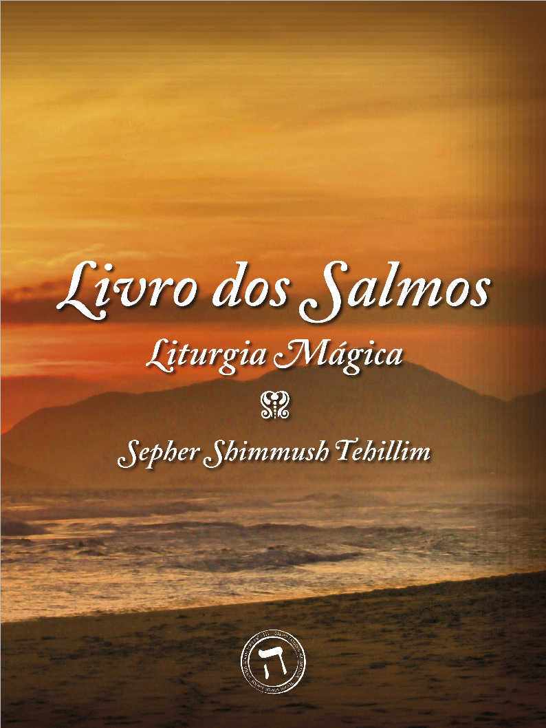 Livro dos Salmos Liturgia Mgica  Sepher Shimmush Tehillim