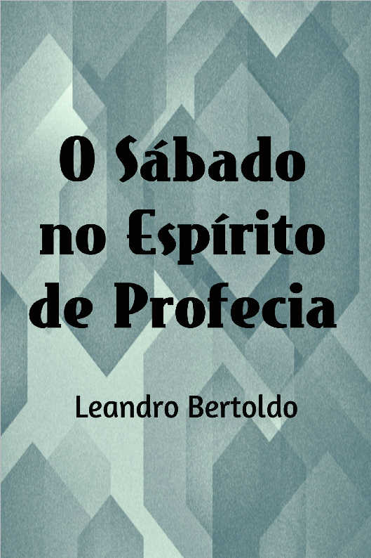 O Sbado no Esprito de Profecia