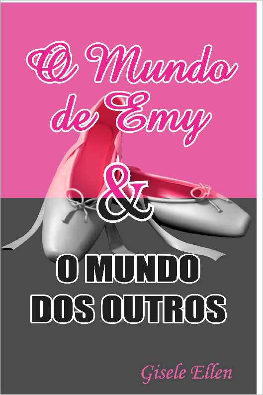 O Mundo de Emy e o Mundo dos Outros