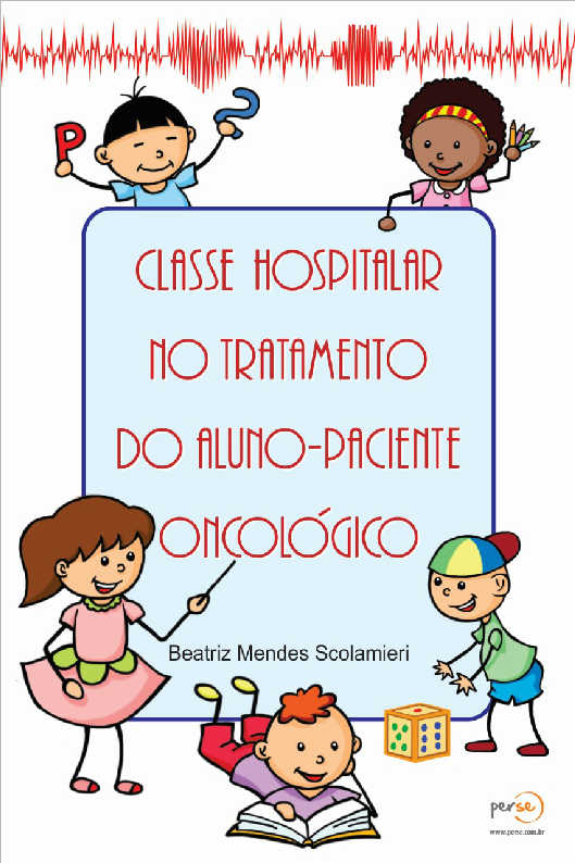 Classe Hospitalar no Tratamento do Aluno-Paciente Oncolgico