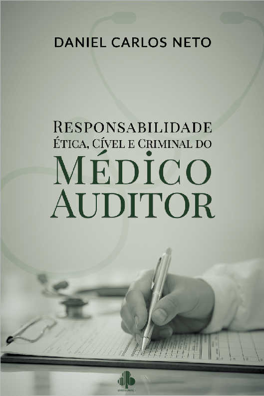 Responsabilidade tica, cvel e criminal do Mdico Auditor