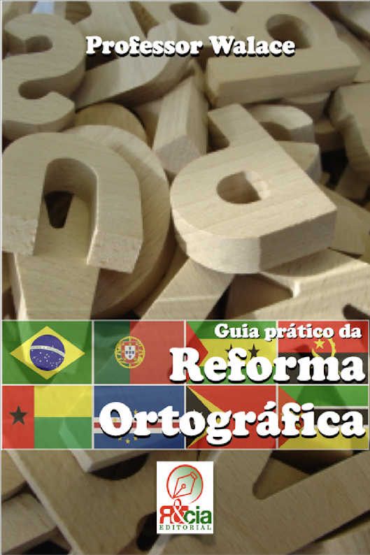 Guia Prtico da Reforma Ortogrfica