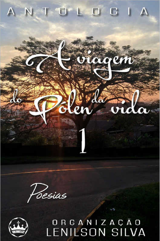 Colha o Plen da vida 1 - Poesias