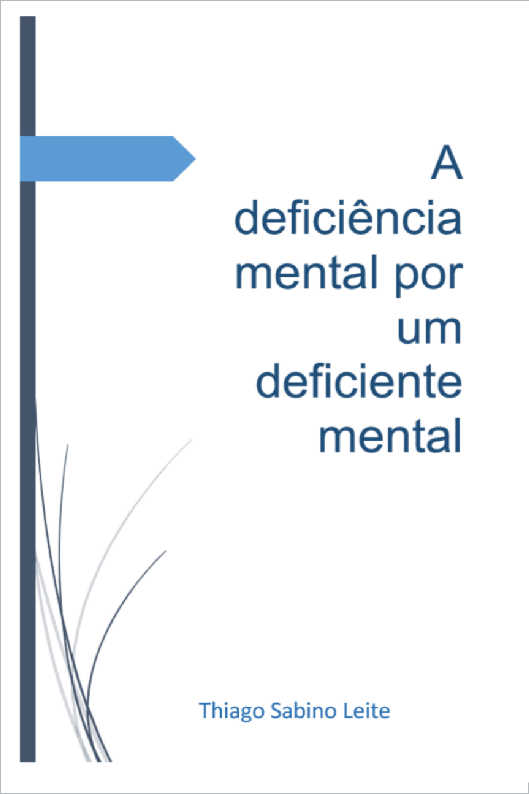 A DEFICINCIA MENTAL POR UM DEFICIENTE MENTAL