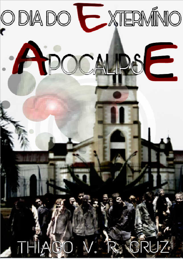 O Dia do Extermnio - Apocalipse