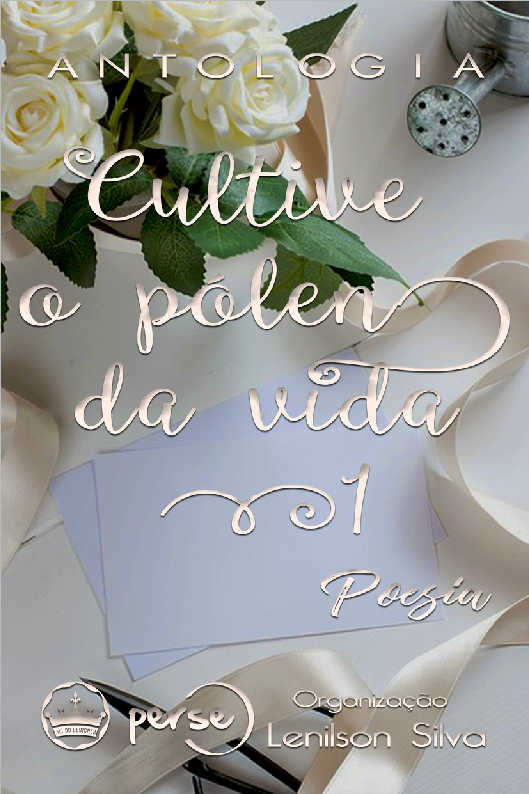 Colha o Plen da vida 1 - Poesias