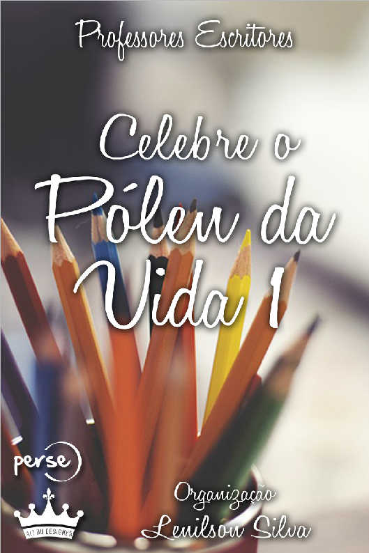 Colha o Plen da vida 1 - Poesias