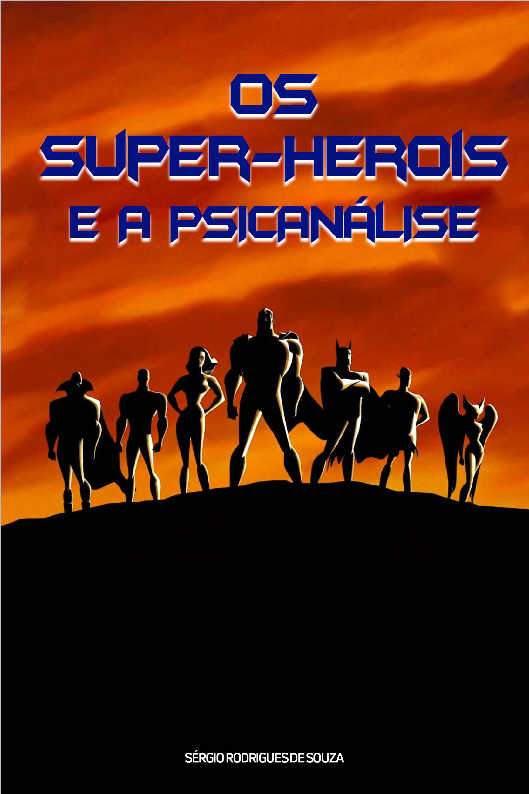 NOTAS SOBRE A PSICOLOGIA DOS SUPER-HERIS