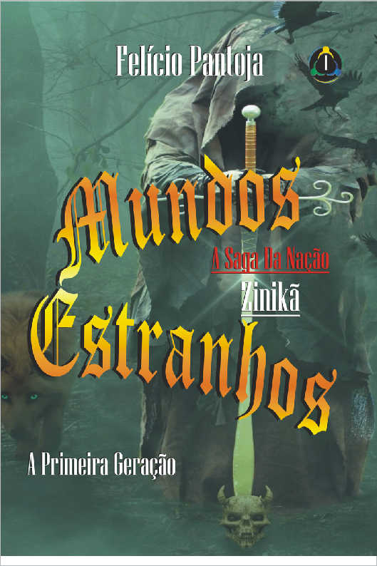 Mundos Estranhos - A Saga da Nao Zinik (A Primeira Gerao) Vol. 1