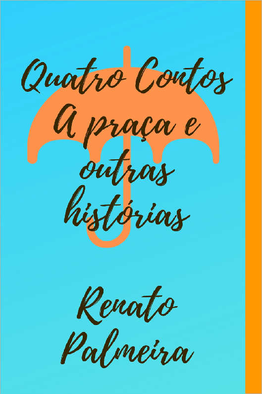 QUATRO CONTOS - A PRAA E OUTRAS HISTRIAS