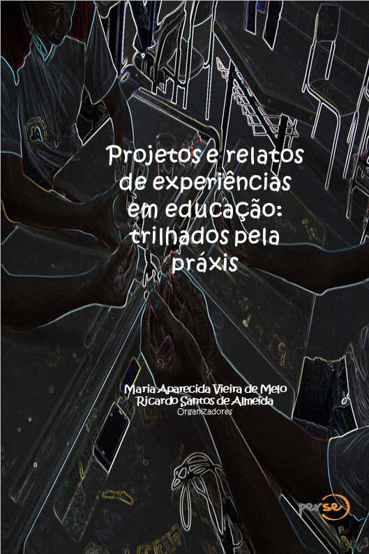 Projetos e relatos de experincias em educao: trilhados pela prxis