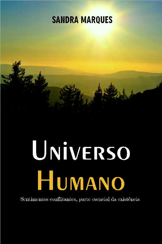 Universo Humano - Sentimentos Conflitantes, parte essencial da existncia.