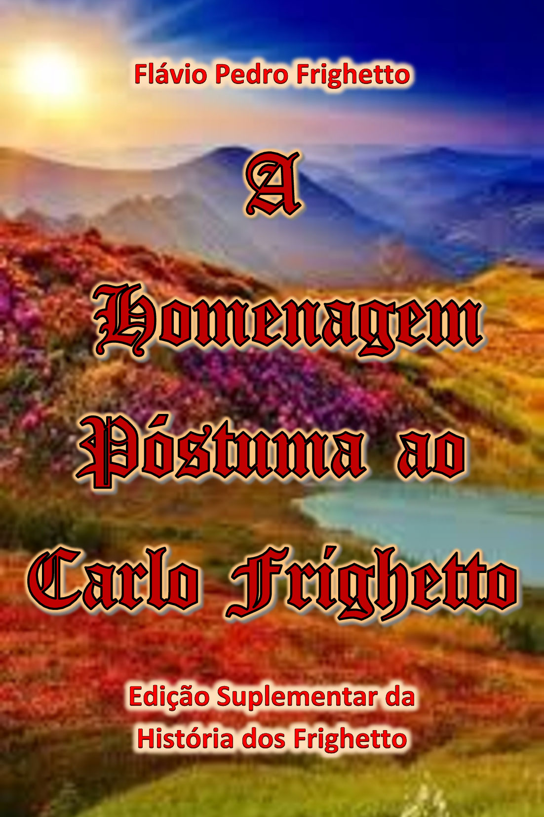 A Homenagem Pstuma ao Carlo Frighetto