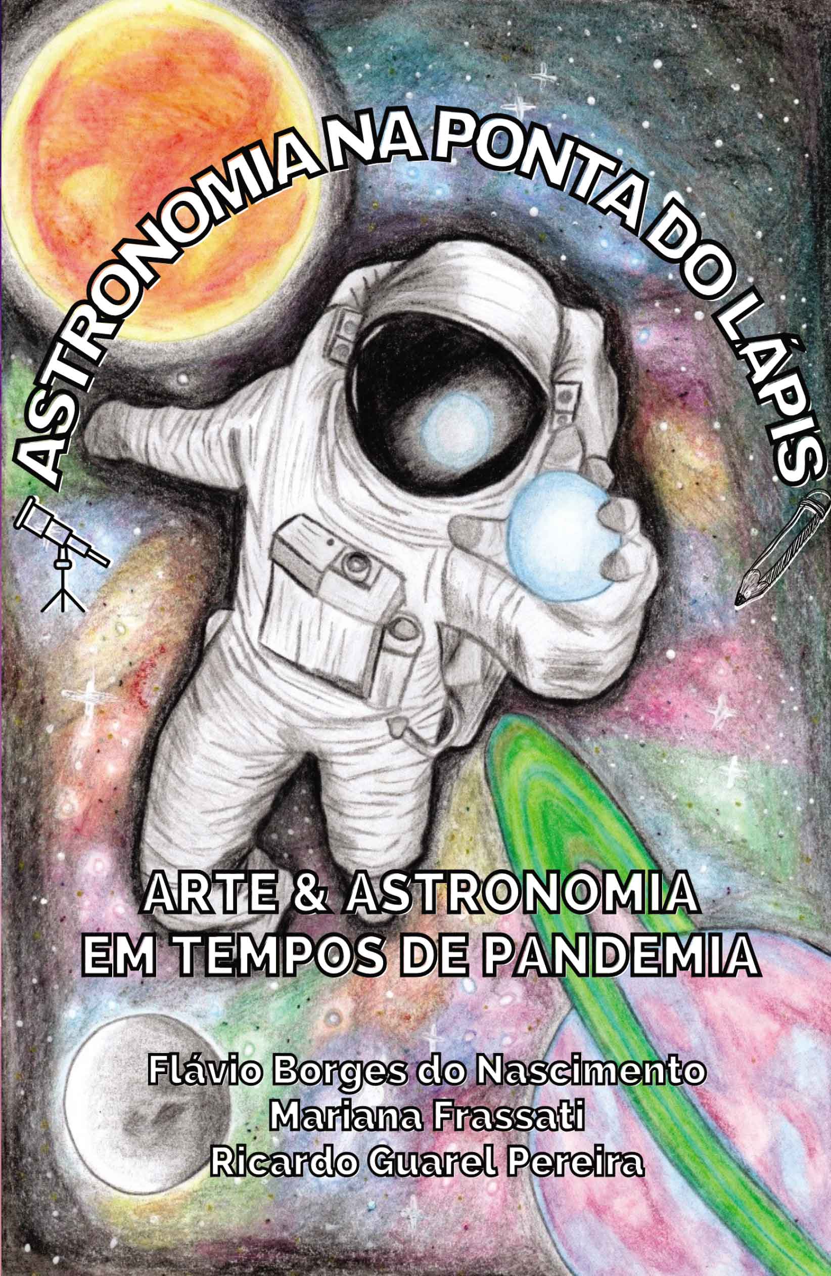 Astronomia na Ponta do Lpis: Arte e Astronomia em Tempos de Pandemia